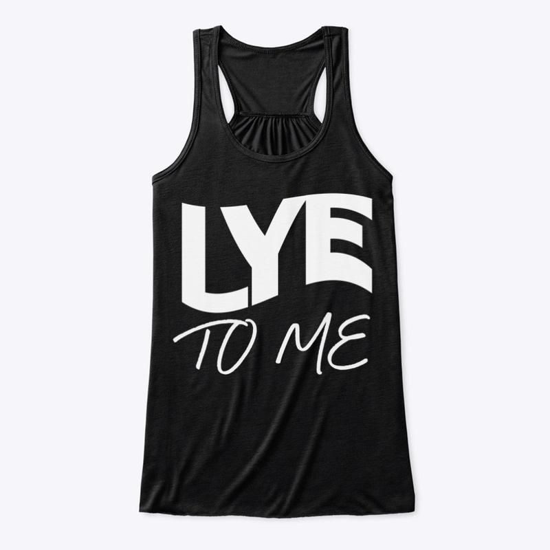 LYE TO ME (WHITE) - RACER TANK